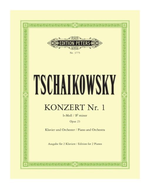Tschaikovsky Concerto No 1 in B Minor Opus 23 Piano and Orchestra Edition Peters EP3775