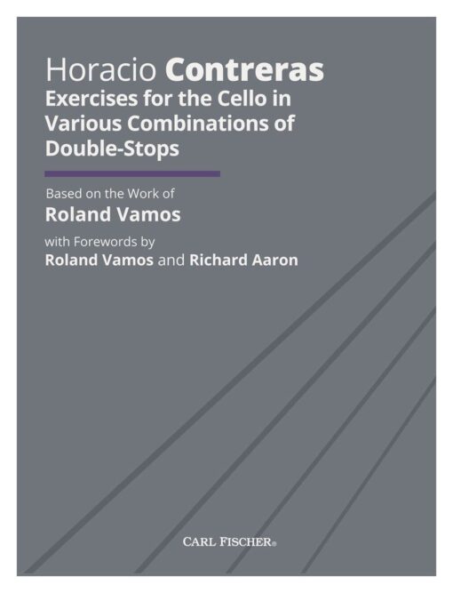 Horacio Contreras - Exercises for the Cello in Various Combinations of Double-Stops - Carl Fischer