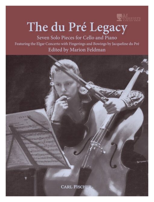 The du Pré Legacy - Seven Solo Pieces for Cello and Piano - Pré, Saint-Saëns, Bach, et al. - Marion Feldman - Cello & Piano - Carl Fischer